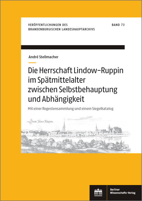 Buchcover "Die Herrschaft Lindow-Ruppin im Spätmittelalter zwischen Selbstbehauptung und Abhängigkeit"